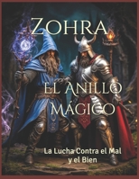 El Anillo Mágico: La Lucha Contra el Mal y el Bien (Spanish Edition) B0F4WPKM53 Book Cover