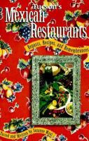 Tucson's Mexican Restaurants: Repasts, Recipes, and Remembrances 0816520194 Book Cover