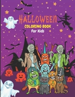 Halloween Coloring Book For Kids: Cute Halloween Coloring Book For Kids Ages 2-5, 3-5 and 5-8. Halloween Coloring Pages For Kids, Toddlers and Preschoolers; Children Halloween Book for Boys and Girls. B08KQXSQF1 Book Cover
