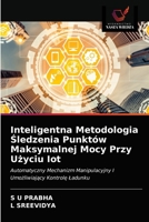 Inteligentna Metodologia Śledzenia Punktów Maksymalnej Mocy Przy Użyciu Iot 6203181676 Book Cover
