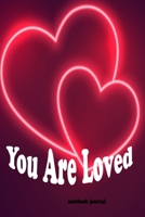 You are Loved: gift for girlfriend/boyfriend B0851LZZDD Book Cover