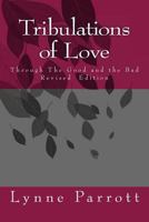 Tribulations of Love: Through the Good and the Bad 1493602209 Book Cover