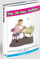 30 Day Author : Innovative Guide on Writing and Publishing a Book in 30 Days 0615871534 Book Cover