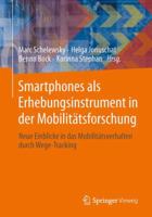 Smartphones unterstützen die Mobilitätsforschung: Neue Einblicke in das Mobilitätsverhalten durch Wege-Tracking 365801847X Book Cover