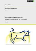 Unterrichtsskript Finanzierung: Von den Grundbegriffen bis hin zu Derivaten 3640950135 Book Cover