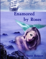 Enamored by Roses 1329611241 Book Cover