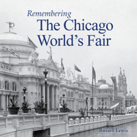 Remembering the Chicago World's Fair 1683368908 Book Cover