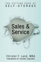 Sales & Service: The Cutting Edge of Self-Storage 169099018X Book Cover