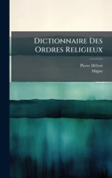 Dictionnaire Des Ordres Religieux (French Edition) 1024746925 Book Cover