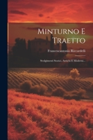 Minturno E Traetto: Svolgimenti Storici, Antichi E Moderni... 1021266450 Book Cover