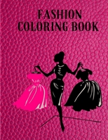 Fashion Coloring Book: Fashion Coloring Book For Girls: Fun Fashion and Fresh Styles!: Coloring Book For Girls (Fashion & Other Fun Coloring B08RFQ1GV8 Book Cover