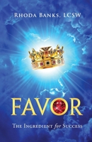 Favor: The Ingredient for Success B0CRQQ57NJ Book Cover