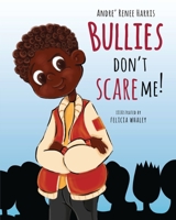 Bullies Don't Scare Me 1979771723 Book Cover