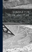 Science for Work and Play #1 1014327954 Book Cover