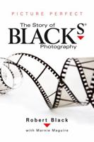 Picture Perfect: The Story of Black's Photography 0864925417 Book Cover