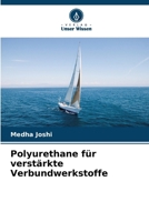 Polyurethane für verstärkte Verbundwerkstoffe (German Edition) 6630353528 Book Cover
