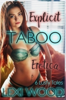 6 Lusty Tales: Explicit Taboo Erotica 1693440768 Book Cover