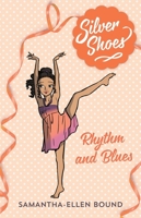 Rhythm and Blues: Silver Shoes 7 0857989073 Book Cover