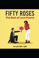 Fifty Roses: The Best of Love Poems B0C2S22XHM Book Cover