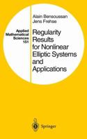 Regularity Results for Nonlinear Elliptic Systems and Applications 3642087264 Book Cover