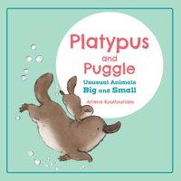 Platypus and Puggle: Unusual Animals Big and Small B0FFLTB3L2 Book Cover