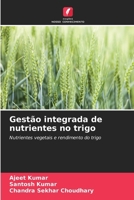 Gestão integrada de nutrientes no trigo (Portuguese Edition) 6209476511 Book Cover