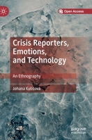 Crisis Reporters, Emotions, and Technology 1013274865 Book Cover