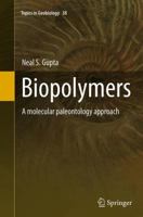 Biopolymers: A molecular paleontology approach 9402407707 Book Cover
