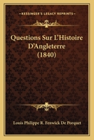 Questions Sur L'Histoire D'Angleterre (1840) 1160235295 Book Cover