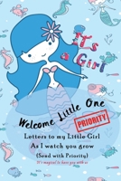 Welcome little one, Letters to my little Girl as I Watch you grow (Send with Priority): Keepsake Baby Shower Gift book for a new baby | Capture every ... Dear daughter from Mama & Papa | Blue Mermaid 1700174967 Book Cover