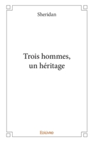Trois hommes, un héritage (French Edition) 2414376384 Book Cover