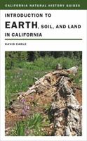 Introduction to Earth, Soil, and Land in California 0520266811 Book Cover