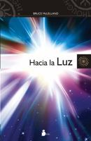 HACIA LA LUZ 8478087249 Book Cover