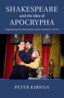 Shakespeare and the Idea of Apocrypha 1107479983 Book Cover