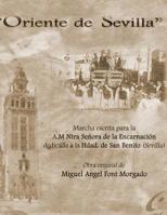 ORIENTE de SEVILLA - Marcha Procesional : Partituras para Agrupaci?n Musical 151226055X Book Cover