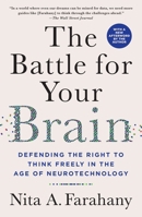 The Battle for Your Brain: Defending the Right to Think Freely in the Age of Neurotechnology 1250272955 Book Cover