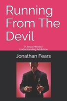 Running From The Devil: Understanding Addiction B0C87VXRVC Book Cover