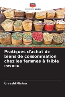 Pratiques d'achat de biens de consommation chez les femmes à faible revenu 6206095096 Book Cover