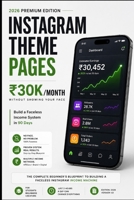 Instagram Theme Pages Mastery (2026 Edition): The ?30K/Month System B0H18K5DLS Book Cover