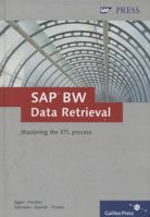 SAP BW Data Retrieval: Mastering the ETL Process 1592290442 Book Cover