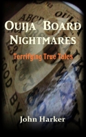 Ouija Board Nightmares: Terrifying True Tales B0BRHNRTZV Book Cover