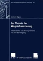 Zur Theorie Der Wagnisfinanzierung: Informations- Und Anreizprobleme VOR Dem Borsengang 3824491125 Book Cover