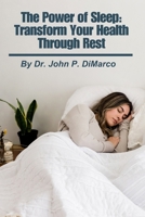 The Power of Sleep: Transform Your Health Through Rest B0CKY551GZ Book Cover