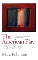 The American Play: 1787-2000 0300170041 Book Cover