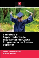 Barreiras e Capacitadores de Estudantes de Casta Programada no Ensino Superior 6203290831 Book Cover