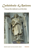 Tracés régulateurs de la cathédrale d'Amiens (French Edition) 2414459808 Book Cover