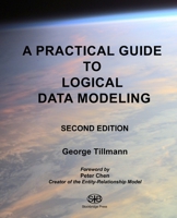 A Practical Guide to Logical Data Modeling: Second Edition 1733869921 Book Cover