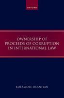 Ownership of Proceeds of Corruption in International Law 0192867830 Book Cover