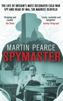 Spymaster: The Life of Britain's Most Decorated Cold War Spy and Head of MI6, Sir Maurice Oldfield 055217162X Book Cover