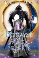 A Betrayal of Magic and Secrets (The Chronicles of Princess Selene) B0FKS39NQD Book Cover
